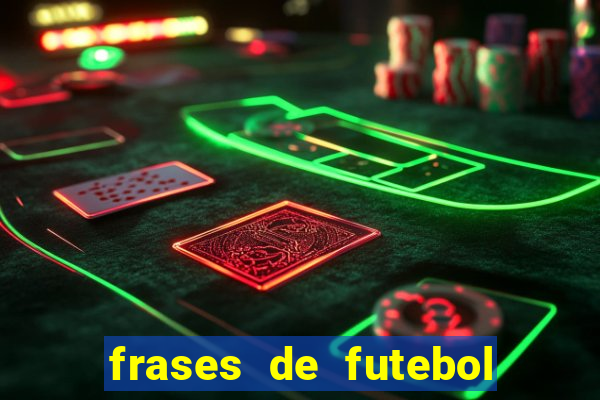 frases de futebol feminino para status tumblr